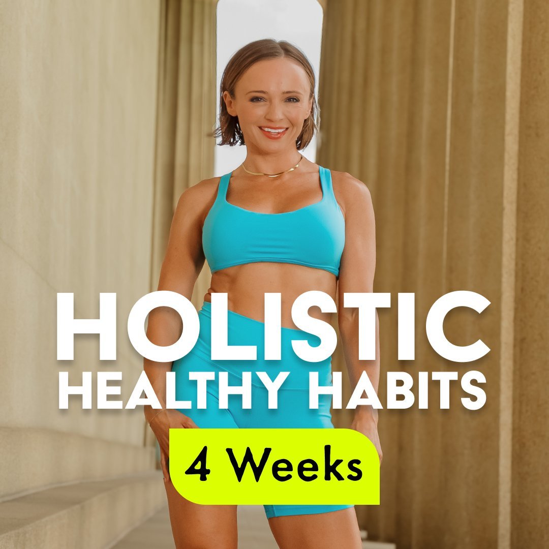 Holistic Healthy Habits - 4 Weeks