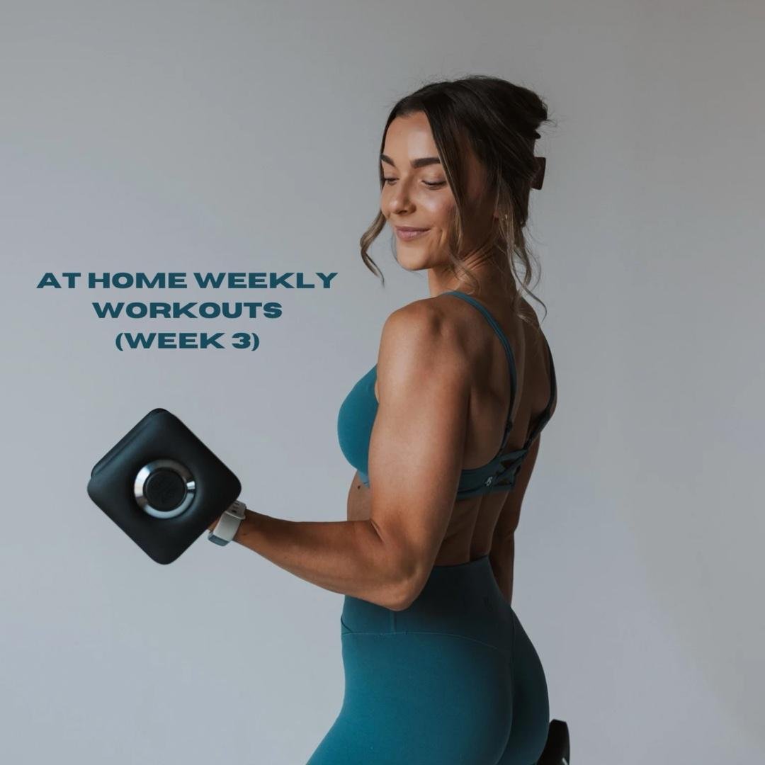 AT HOME WEEKLY WORKOUTS
(3/9)-(3/15)