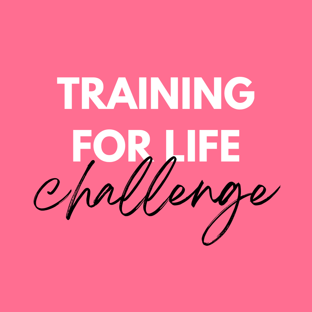 JOIN OUR NEXT 21 DAY TRAINING FOR LIFE CHALLENGE!