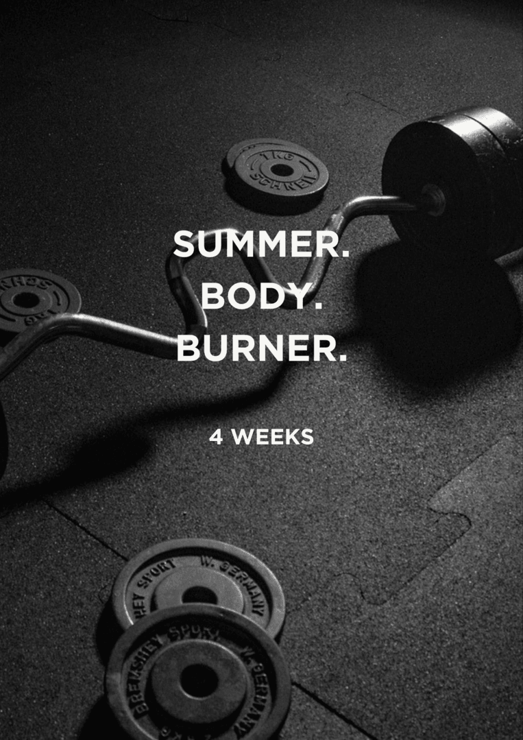 The Summer. Body. Burner.
