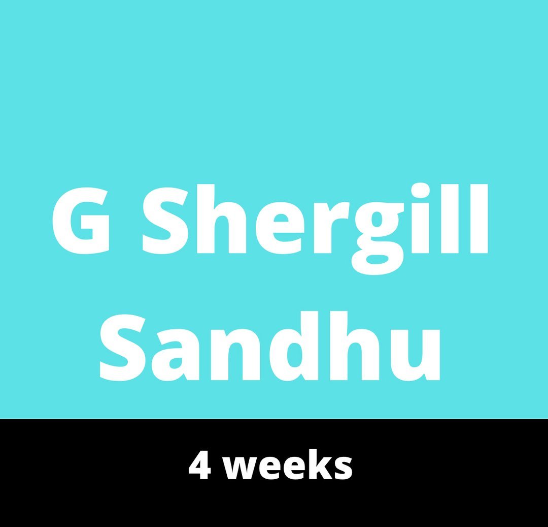 G Shergill Sandhu - 4 Weeks