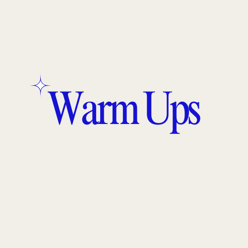 Warm Ups