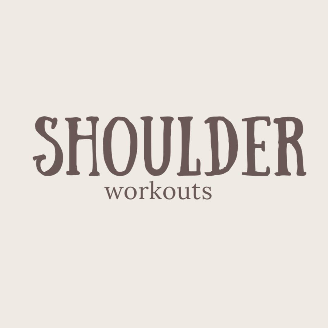 Shoulder Workouts