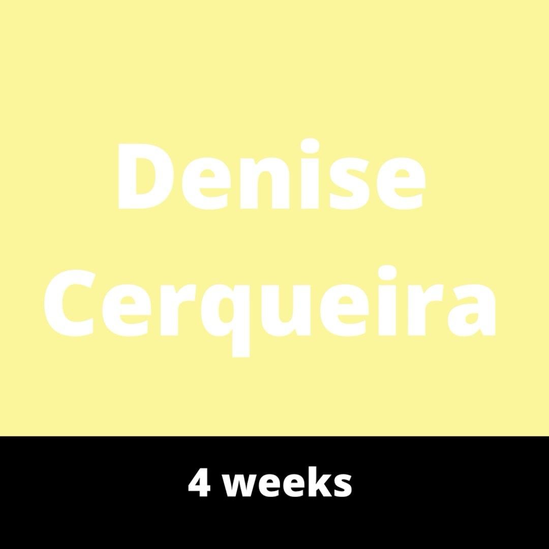 Denise Cerqueita - Week 1-4