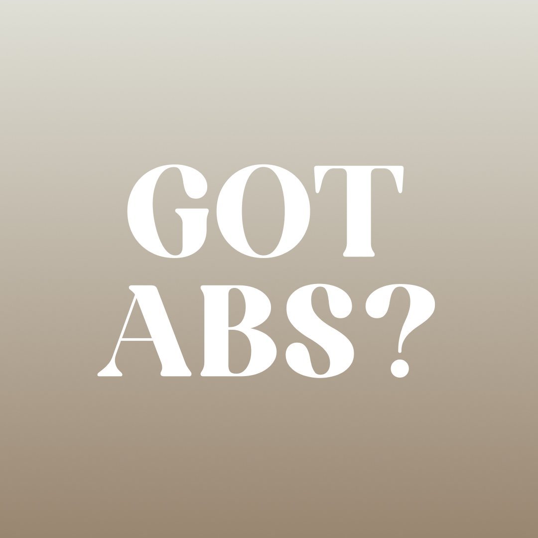 Got Abs?