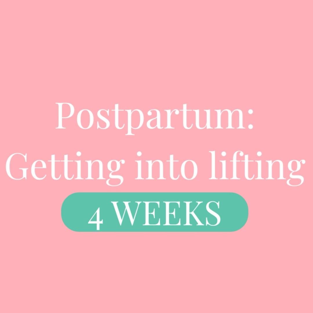 Postpartum- Getting into lifting