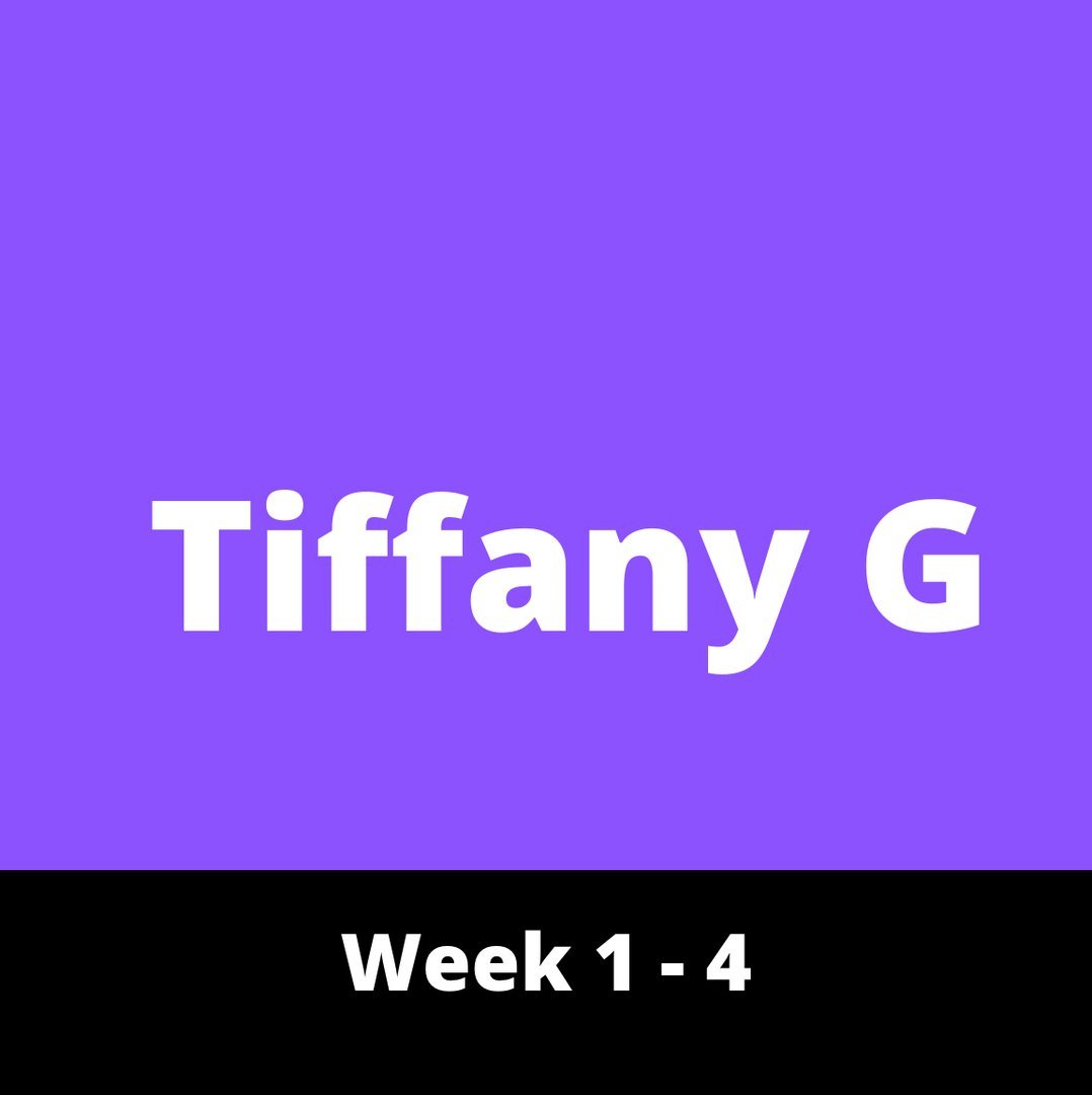 Tiffany Week 1-4