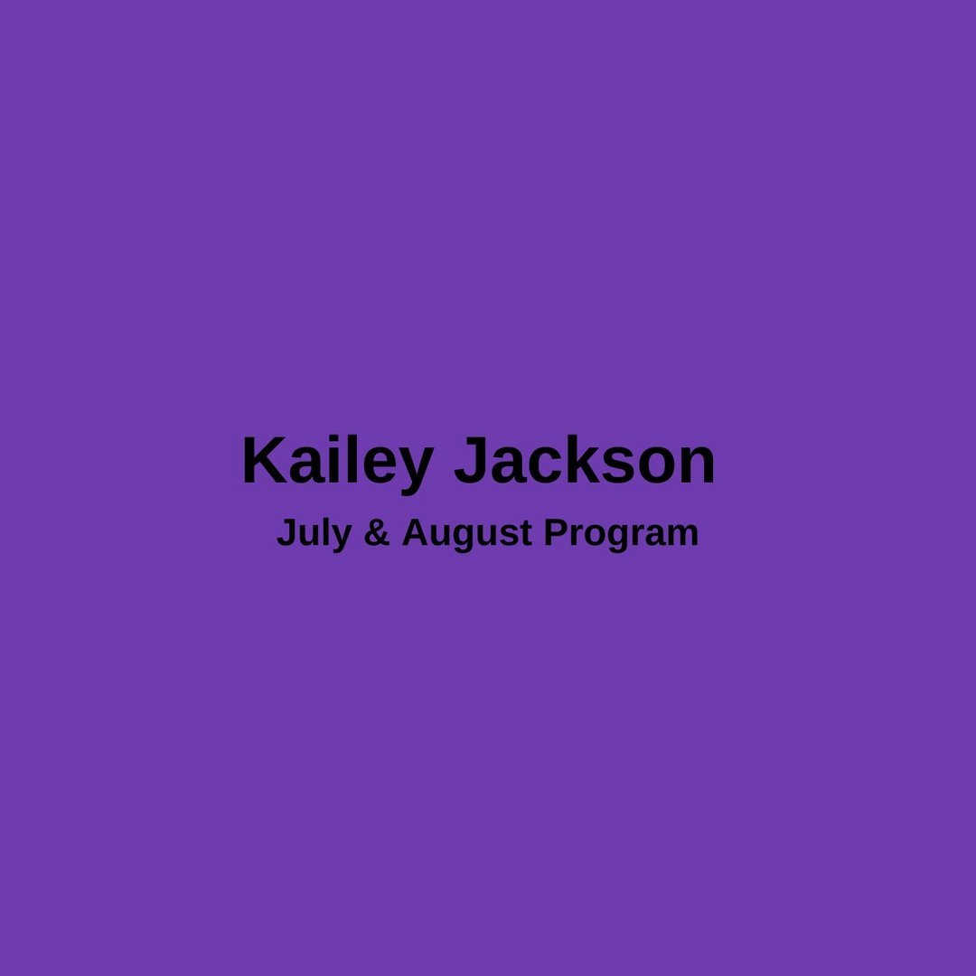Kailey July & August Program