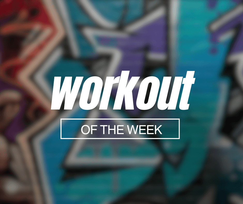Workout of The Week