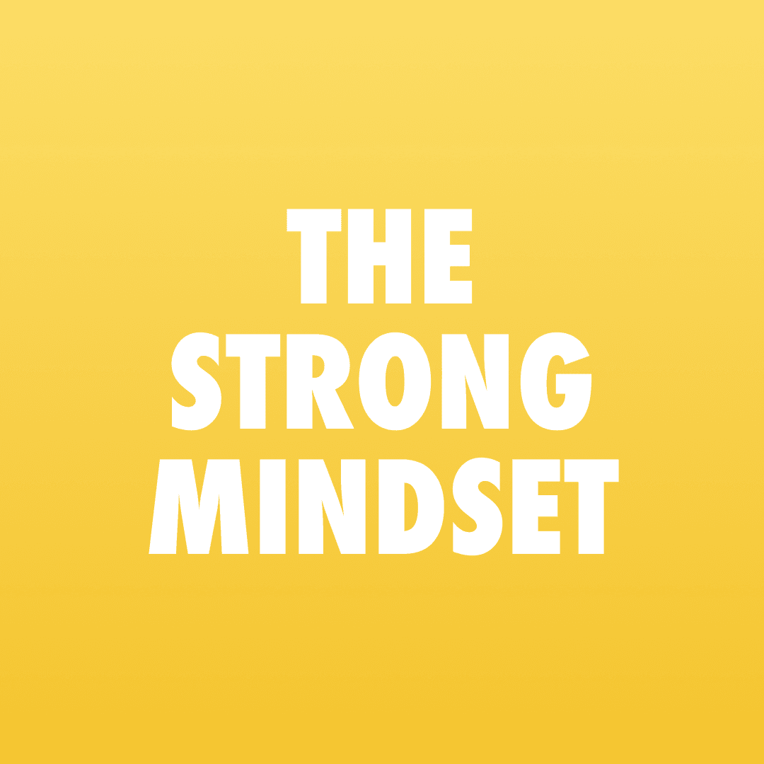 THE STRONG MINDSET
