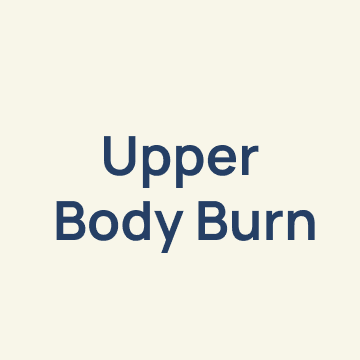 Upper Body Burn