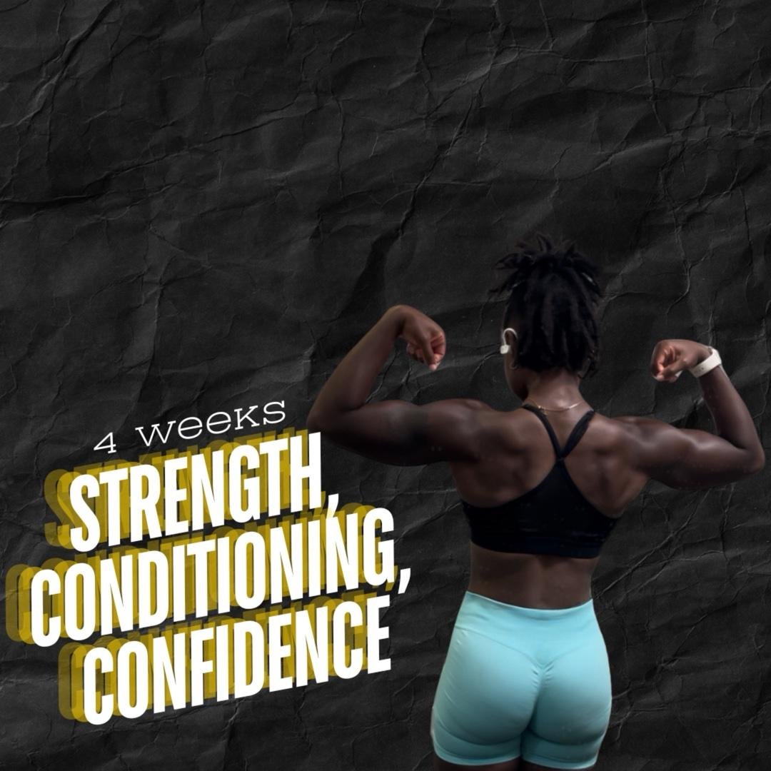 4 Weeks to strength, conditioning , and confidence