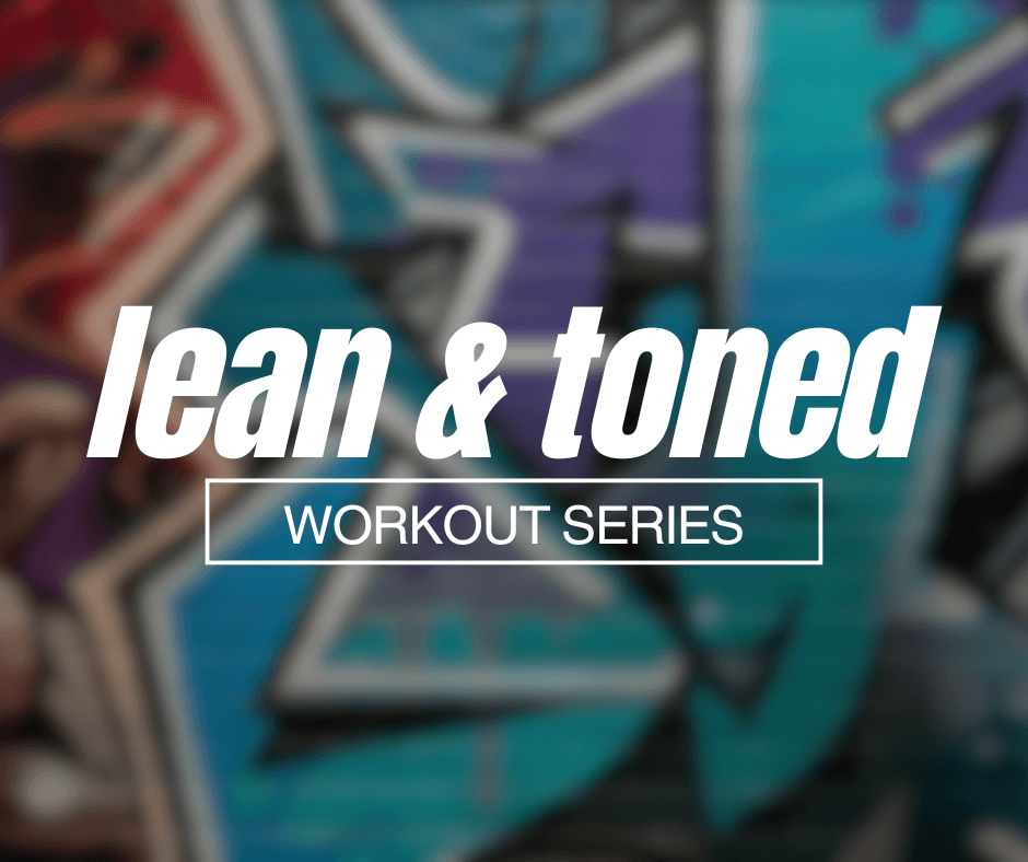 Lean & Toned Workout Series