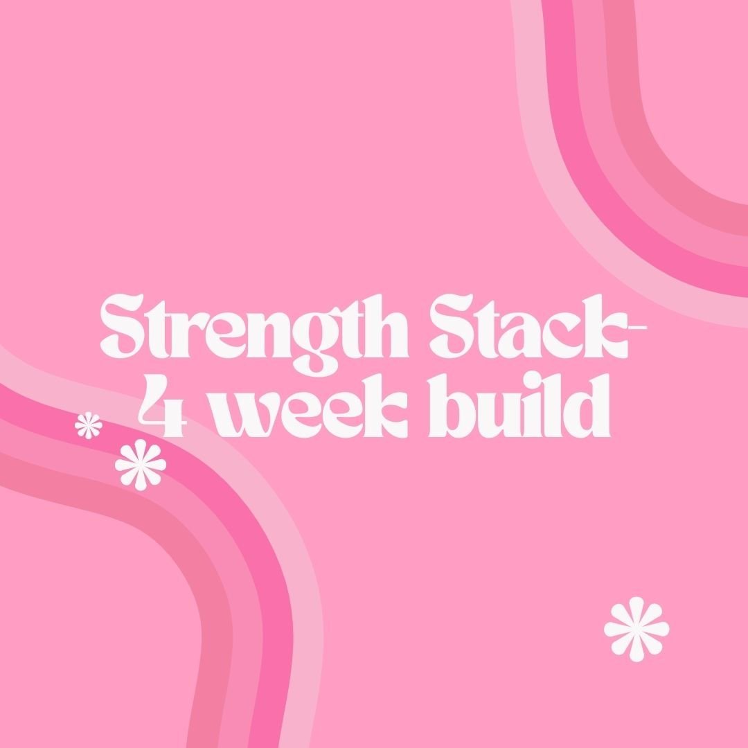 Strength Stack- 4 week build