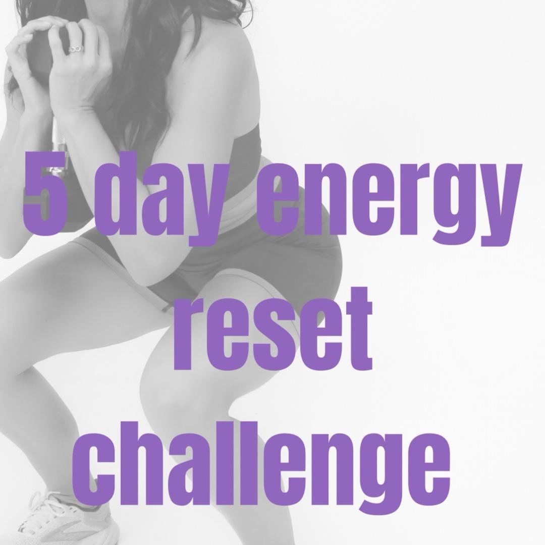 Five day energy reset challenge