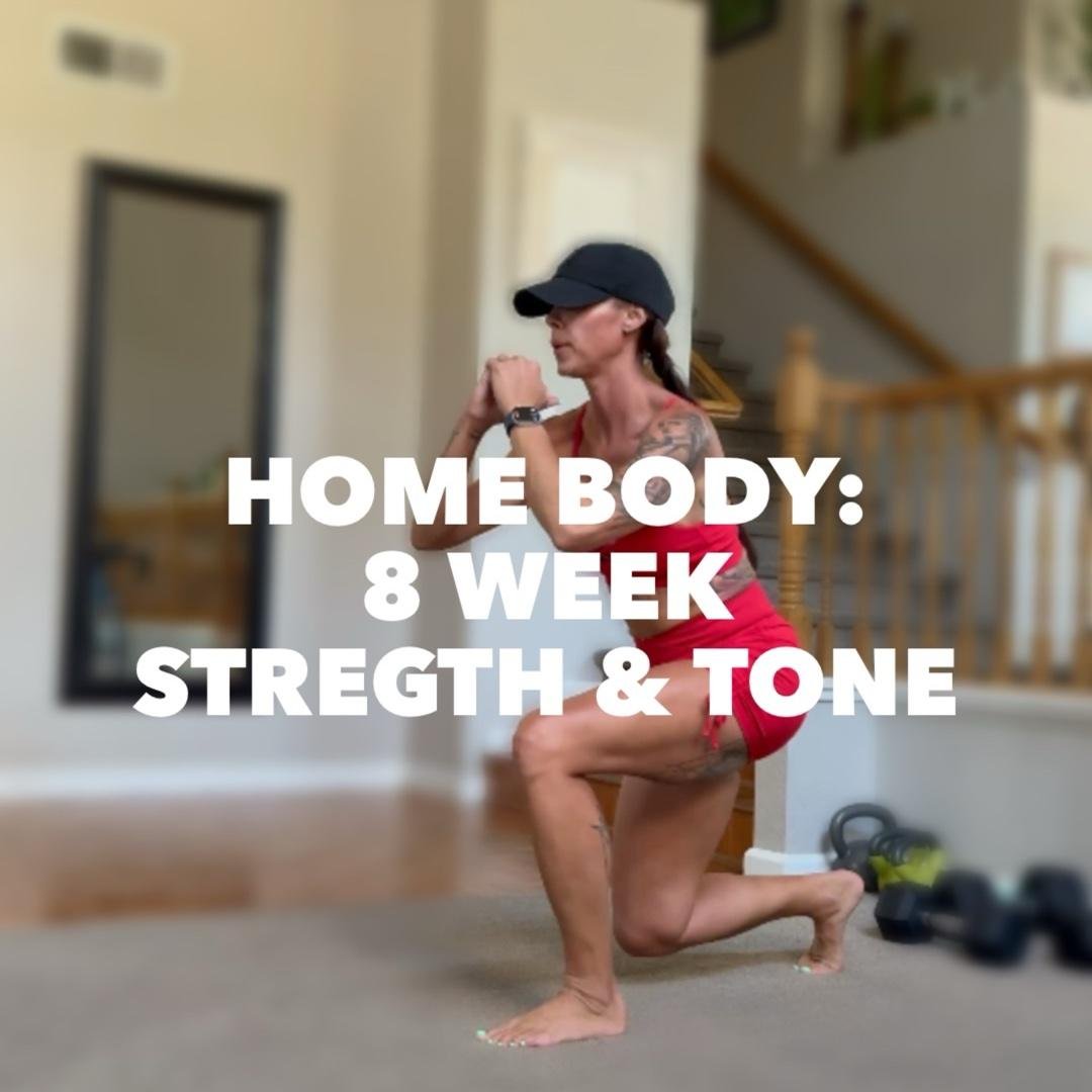 Home Body: 8 Weeks to Strength & Tone
