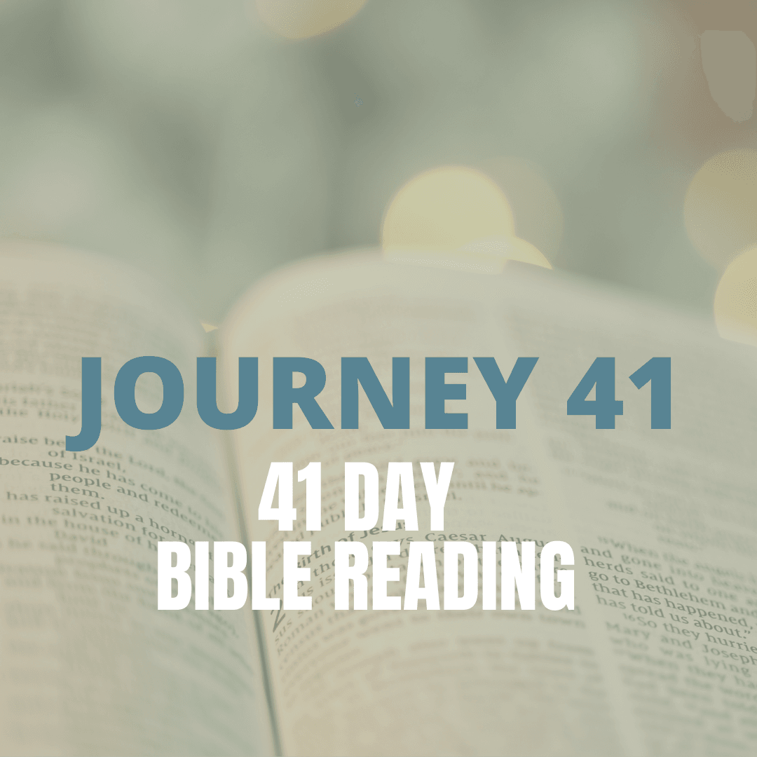 JOURNEY 41: Bible Reading Program