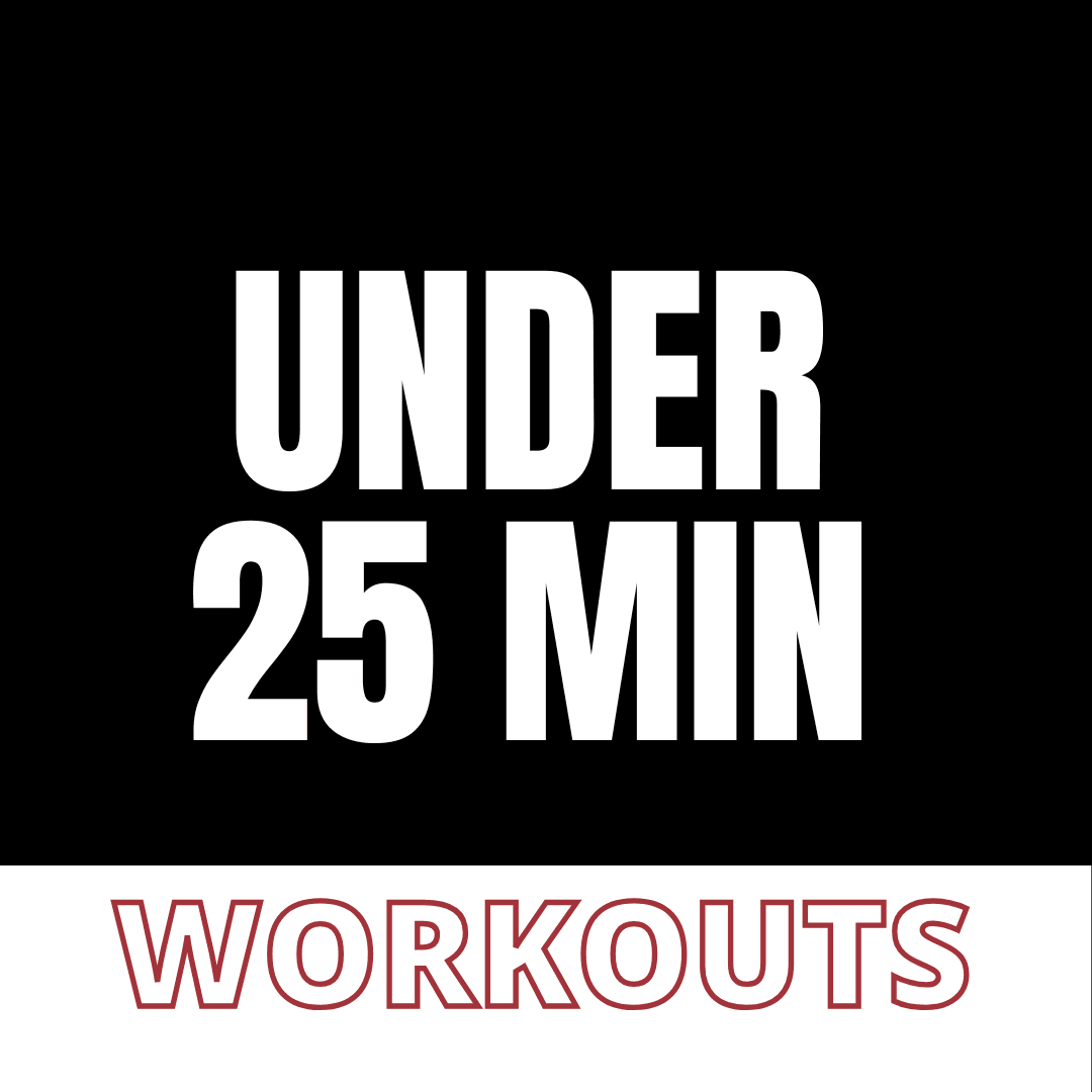 Quick Workouts <25min