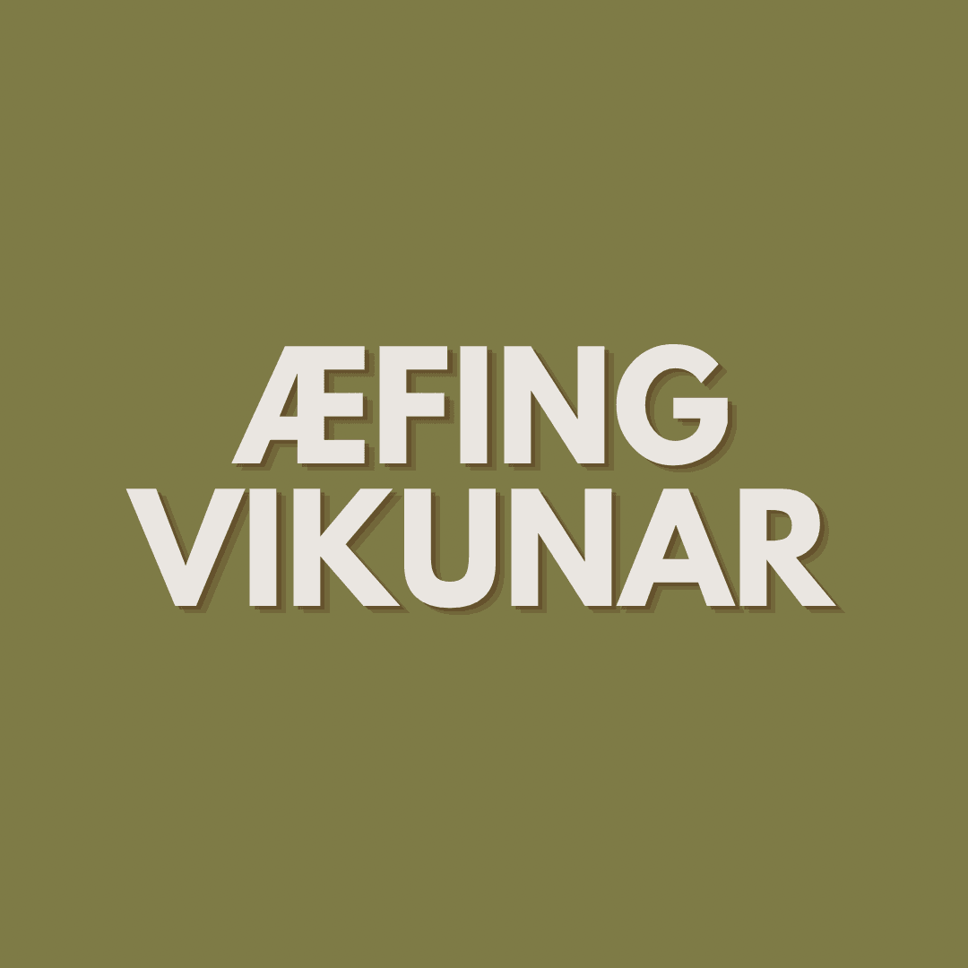 Æfing vikunar