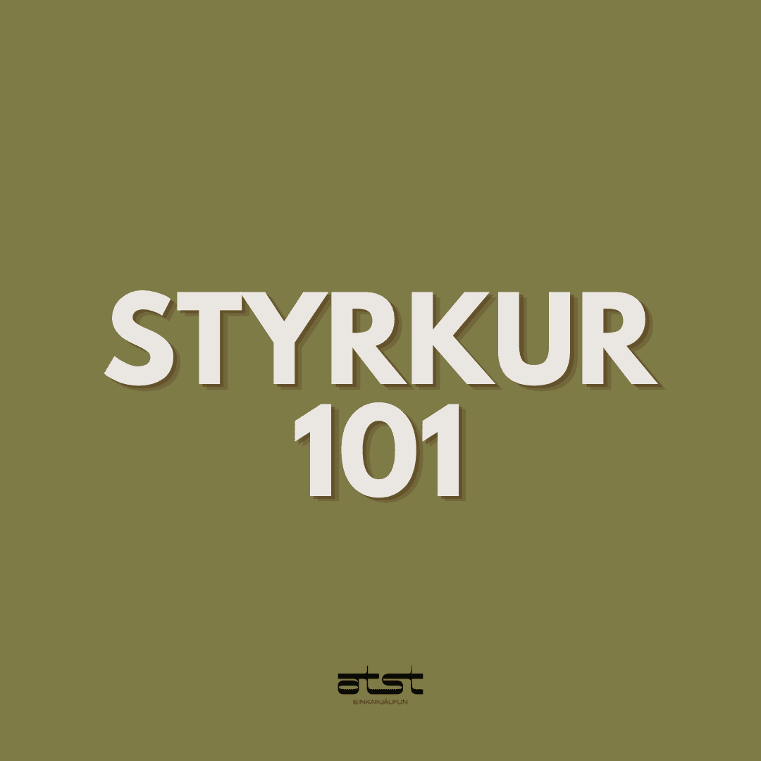 Styrkur 101