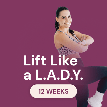 Lift Like a L.A.D.Y. 12 Weeks
