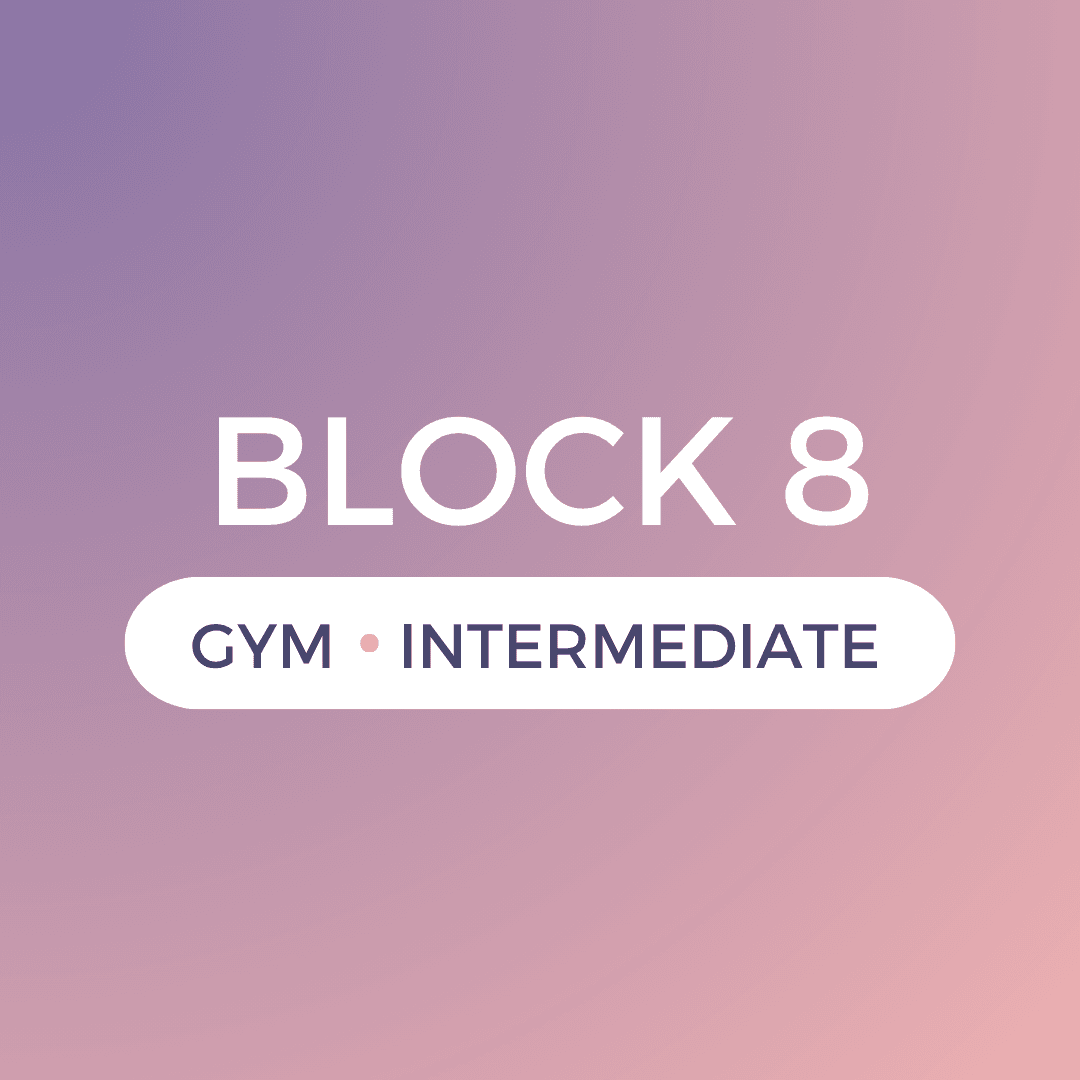 Block 8 - Gym/Experienced