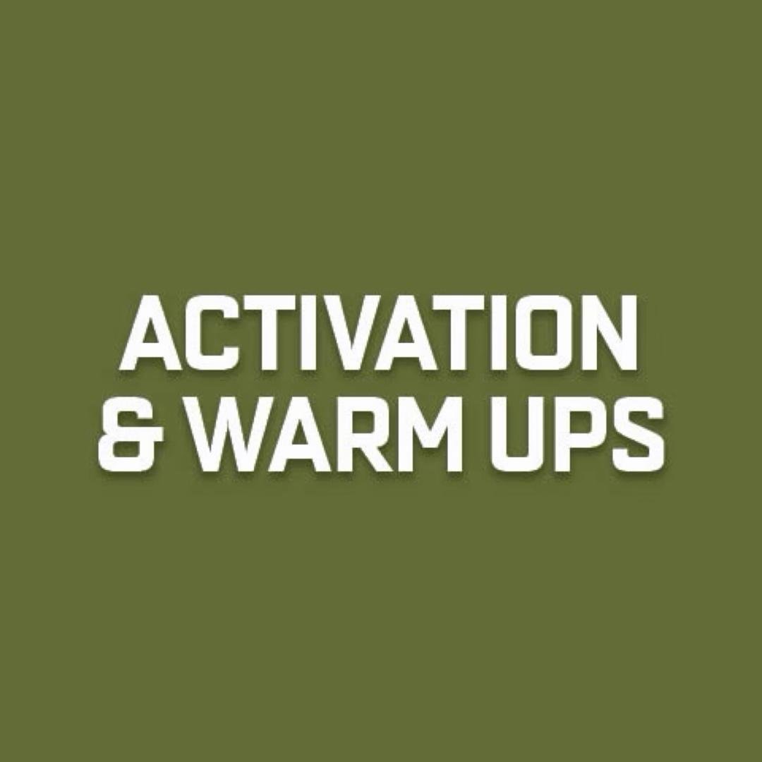 Activation & Warm Ups