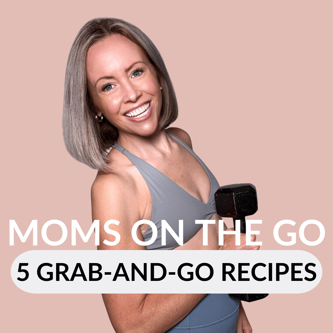 MOMS ON THE GO: 5 GRAB-AND-GO RECIPES