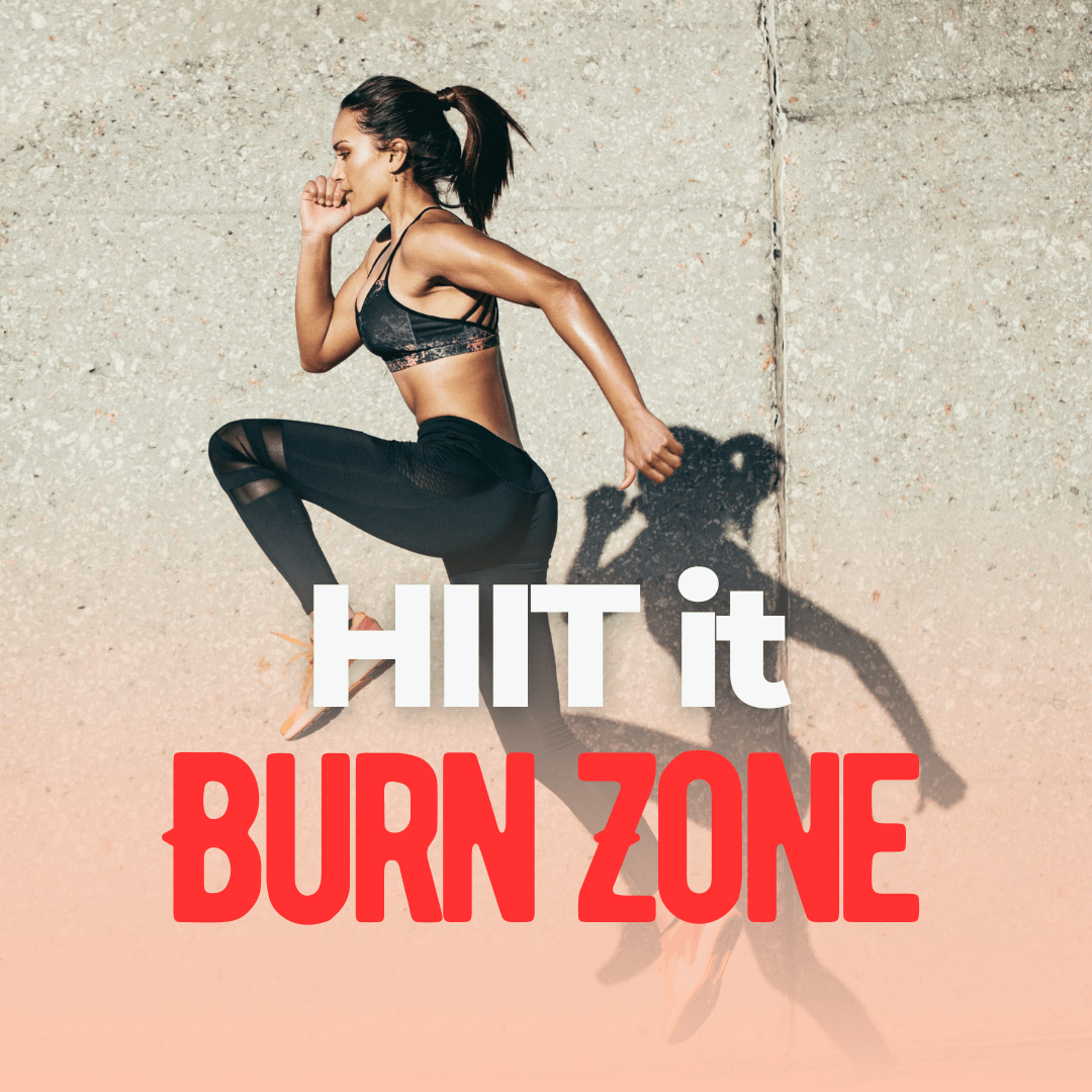 HIIT it - Burn Zone