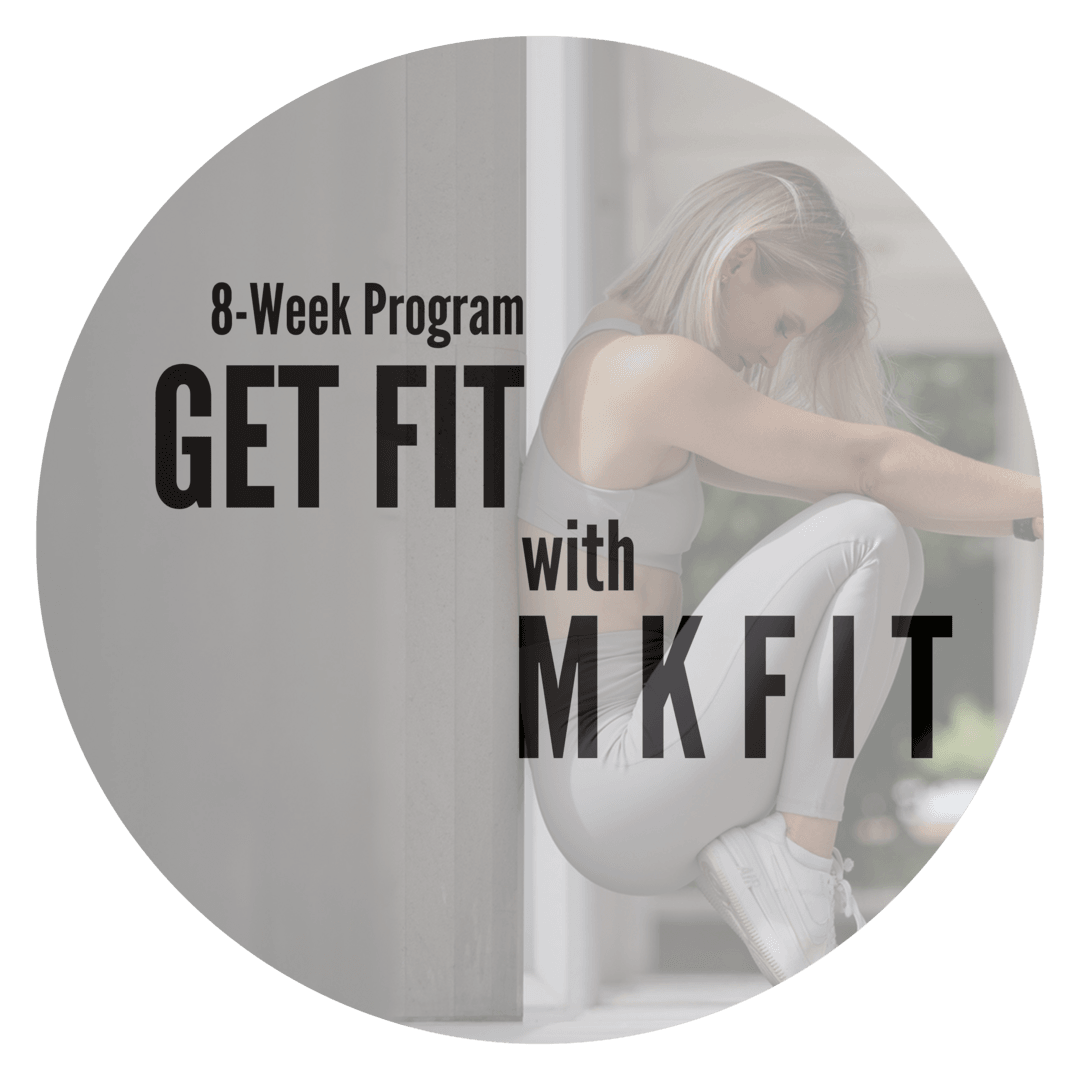8 - week program GET FIT WITH MKFIT