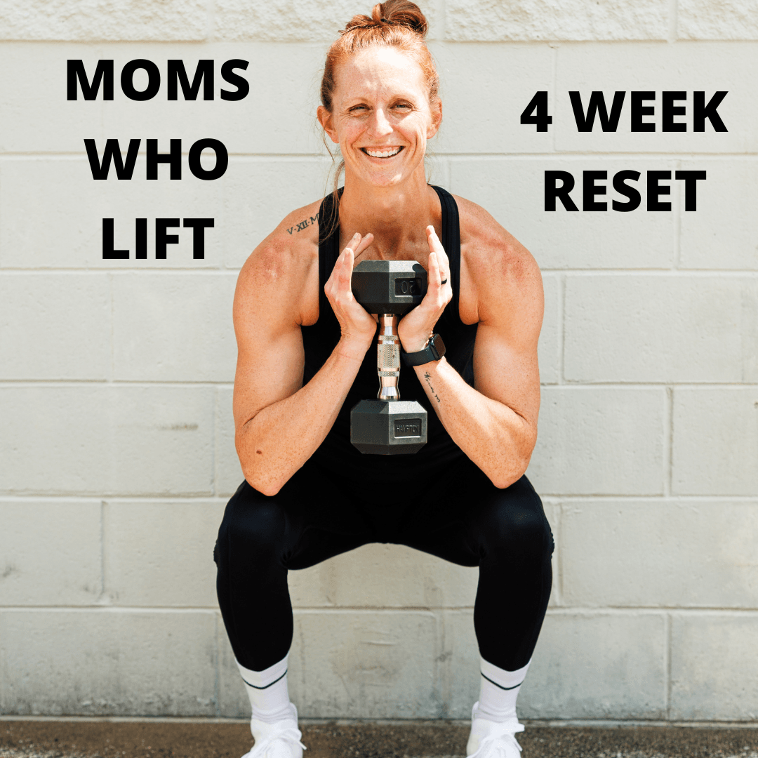 Moms Who Lift: 4-Week Reset