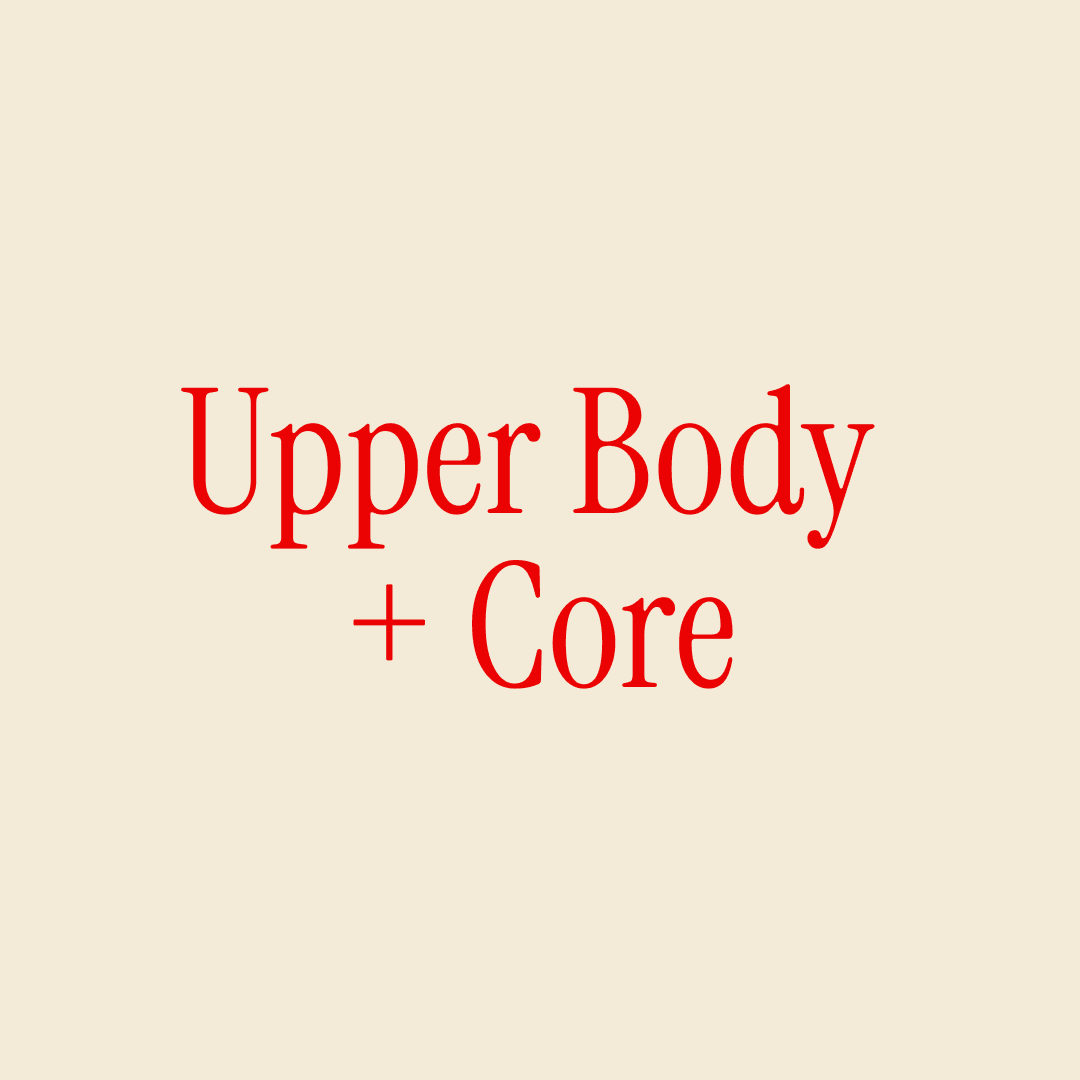 Upper Body & Core