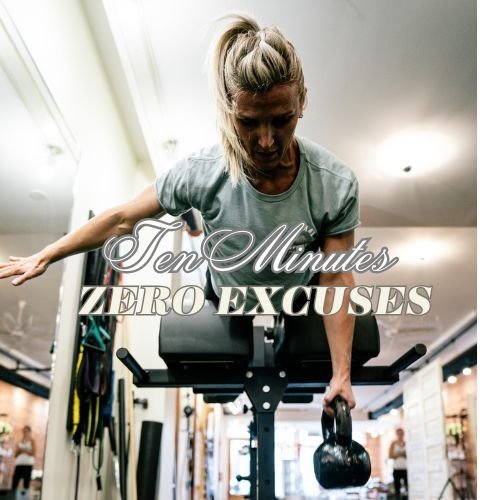 TEN Minutes - ZERO Excuses