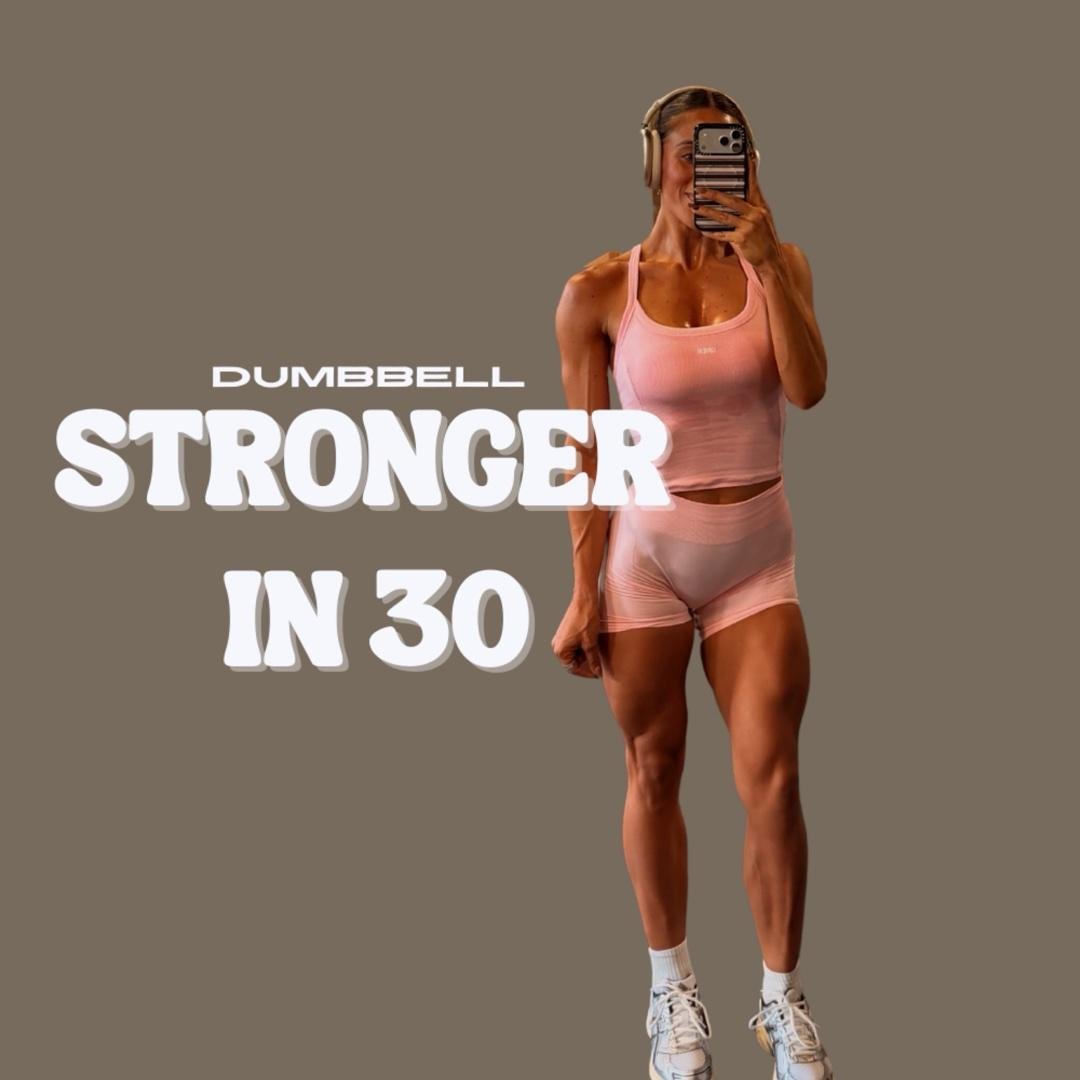Stronger In 30 Dumbbell only