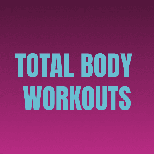 Total Body Workouts