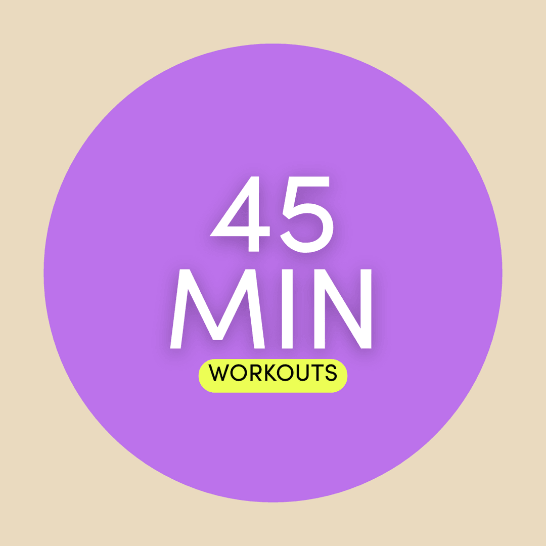 45 Minute Workouts