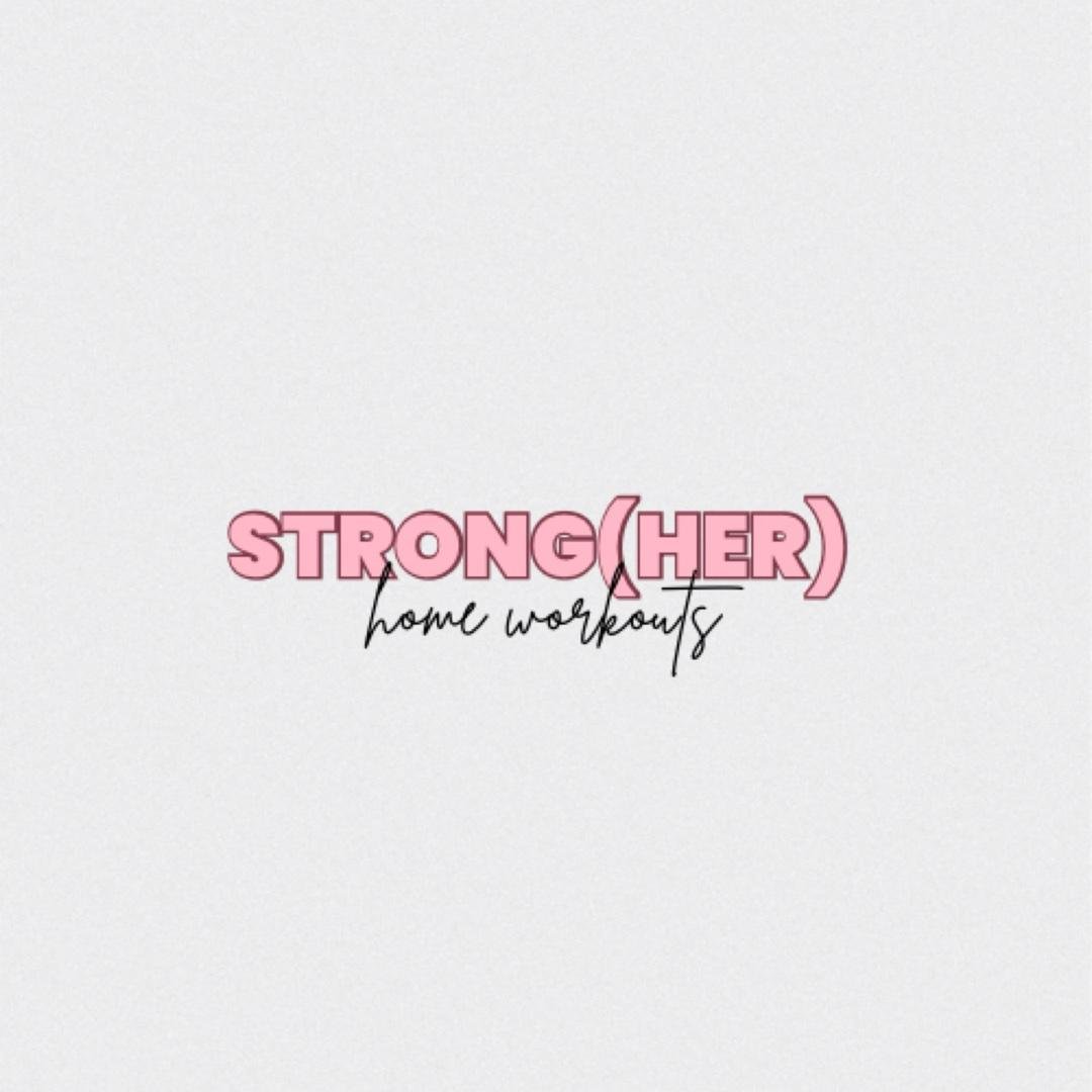 STRONG(HER) HOME WORKOUTS