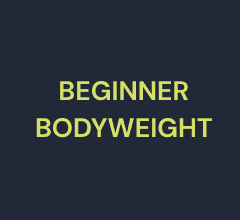 BEGINNER BODYWEIGHT
