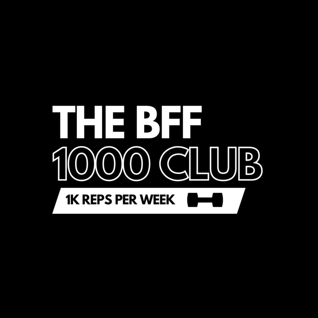 The BFF 1000 Club
