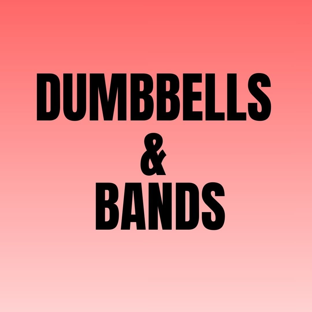 Dumbbell & Bands