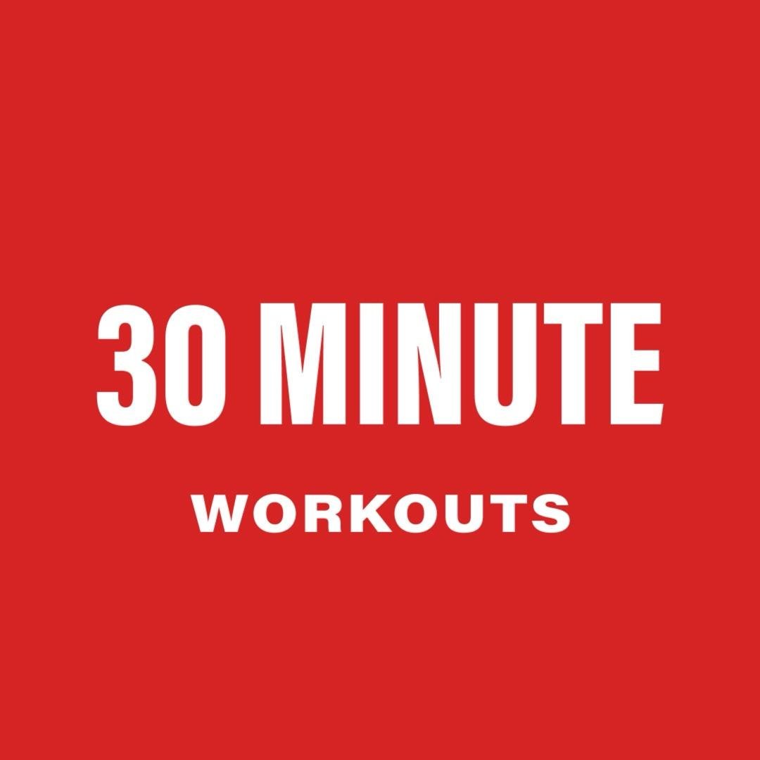 30 Minute Workouts