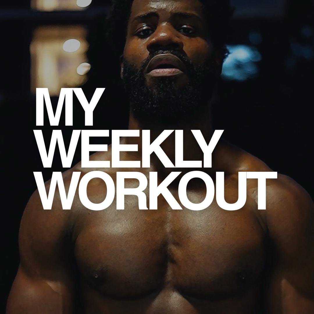 MY WEEKLY WORKOUT