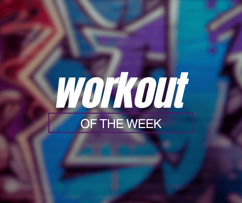 Workout of The Week