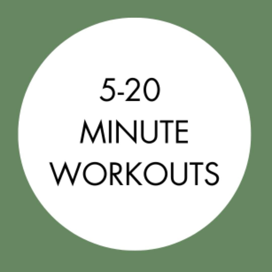 NEW! 5-20 Min Workouts