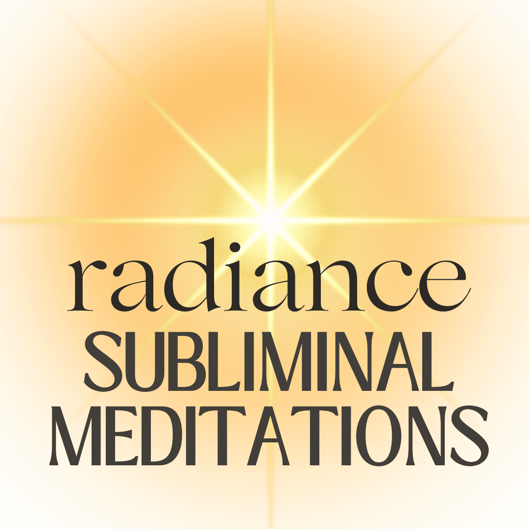 Subliminal Meditations for Radiance