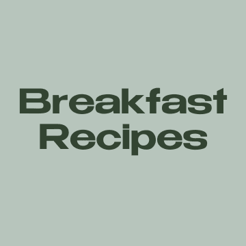 BREAKFAST RECIPES