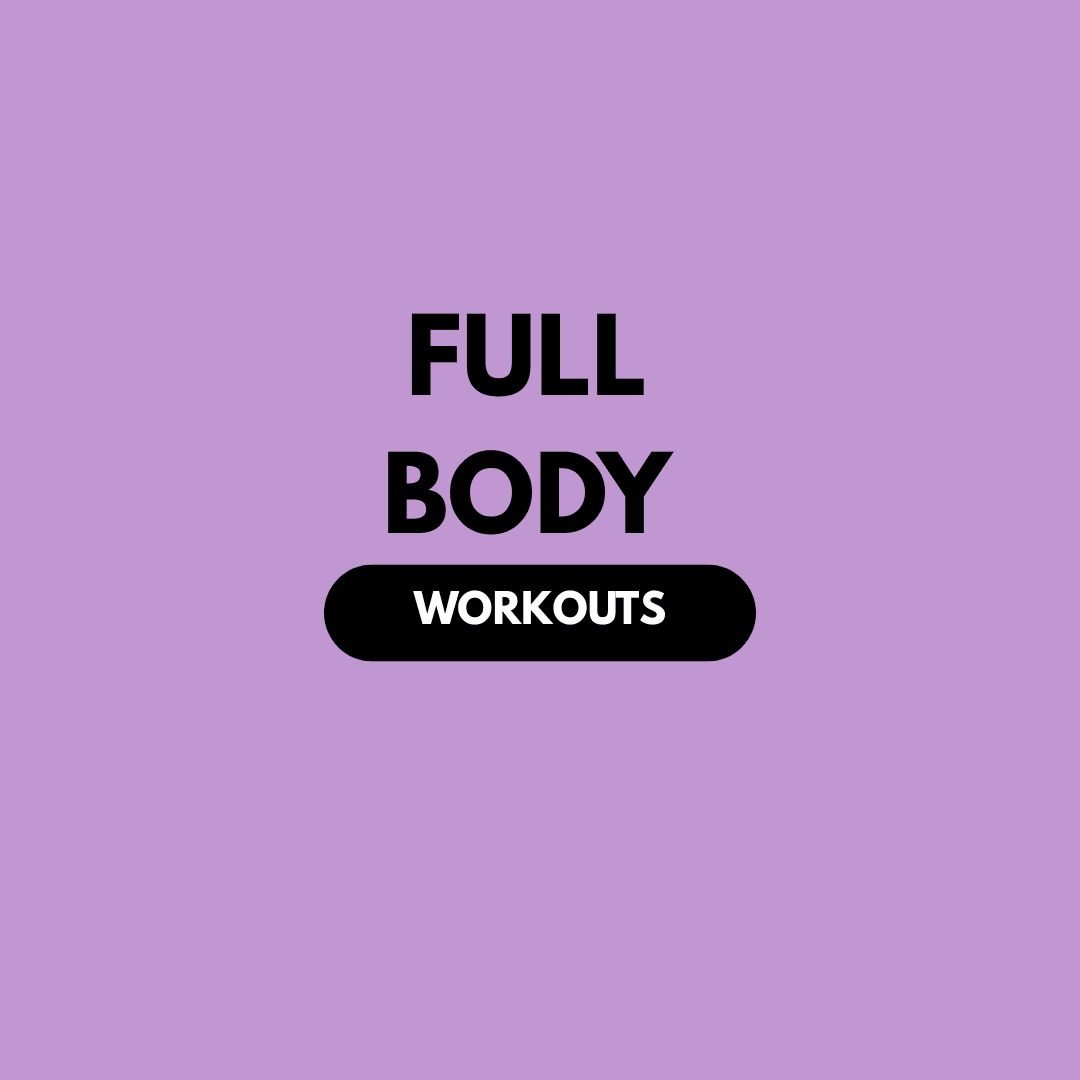 Full Body Workouts