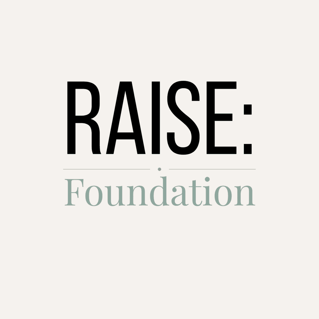RAISE: Foundation