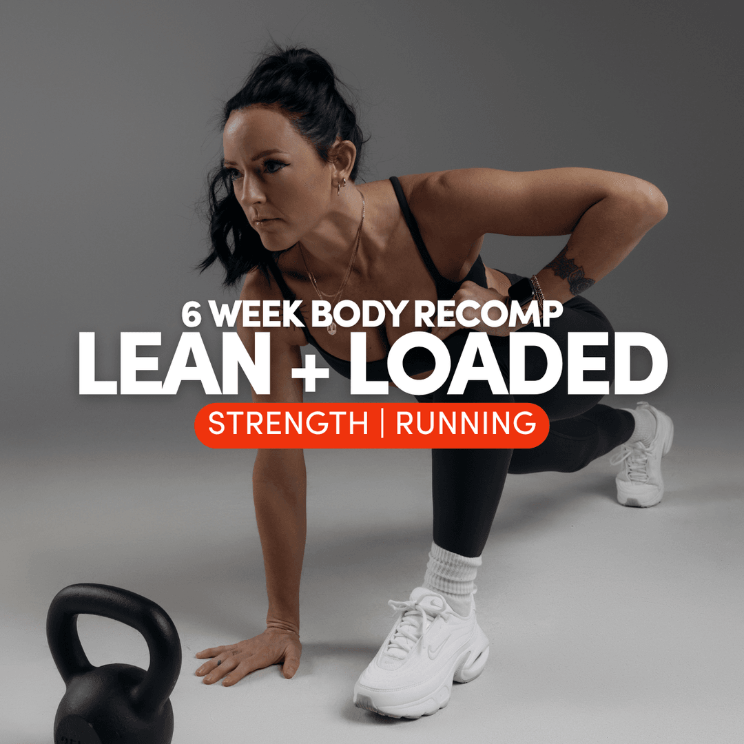 Lean + Loaded: 6 Week Body Recomp