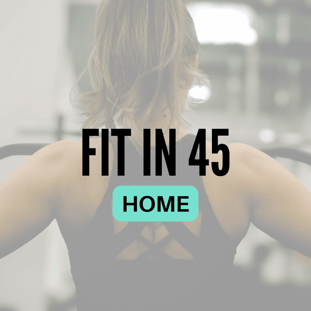 Fit in 45 (Home)